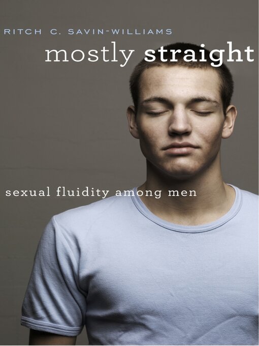 Title details for Mostly Straight by Ritch C. Savin-Williams - Available